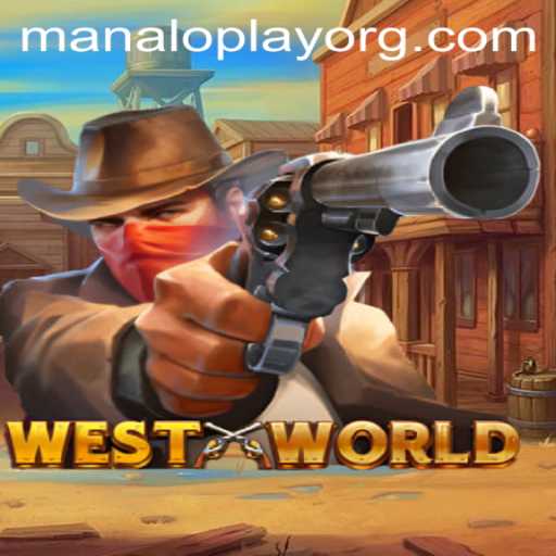 WestWorld: Unveiling the New Gaming Experience with Manaloplay